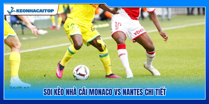 Soi kèo nhà cái Monaco vs Nantes